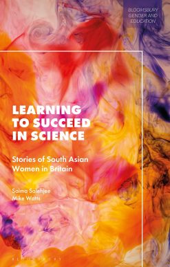 Learning to Succeed in Science: Stories of South Asian Women in Britain