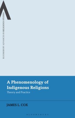 A Phenomenology of Indigenous Religions: Theory and Practice