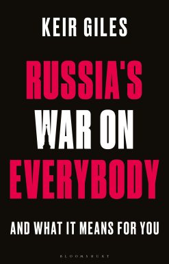 Russia's War on Everybody: And What it Means for You