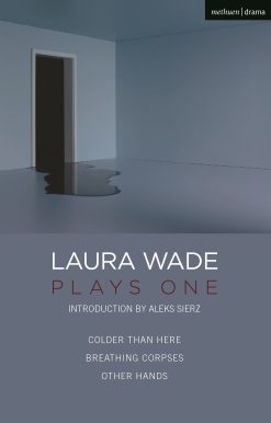 Laura Wade: Plays One