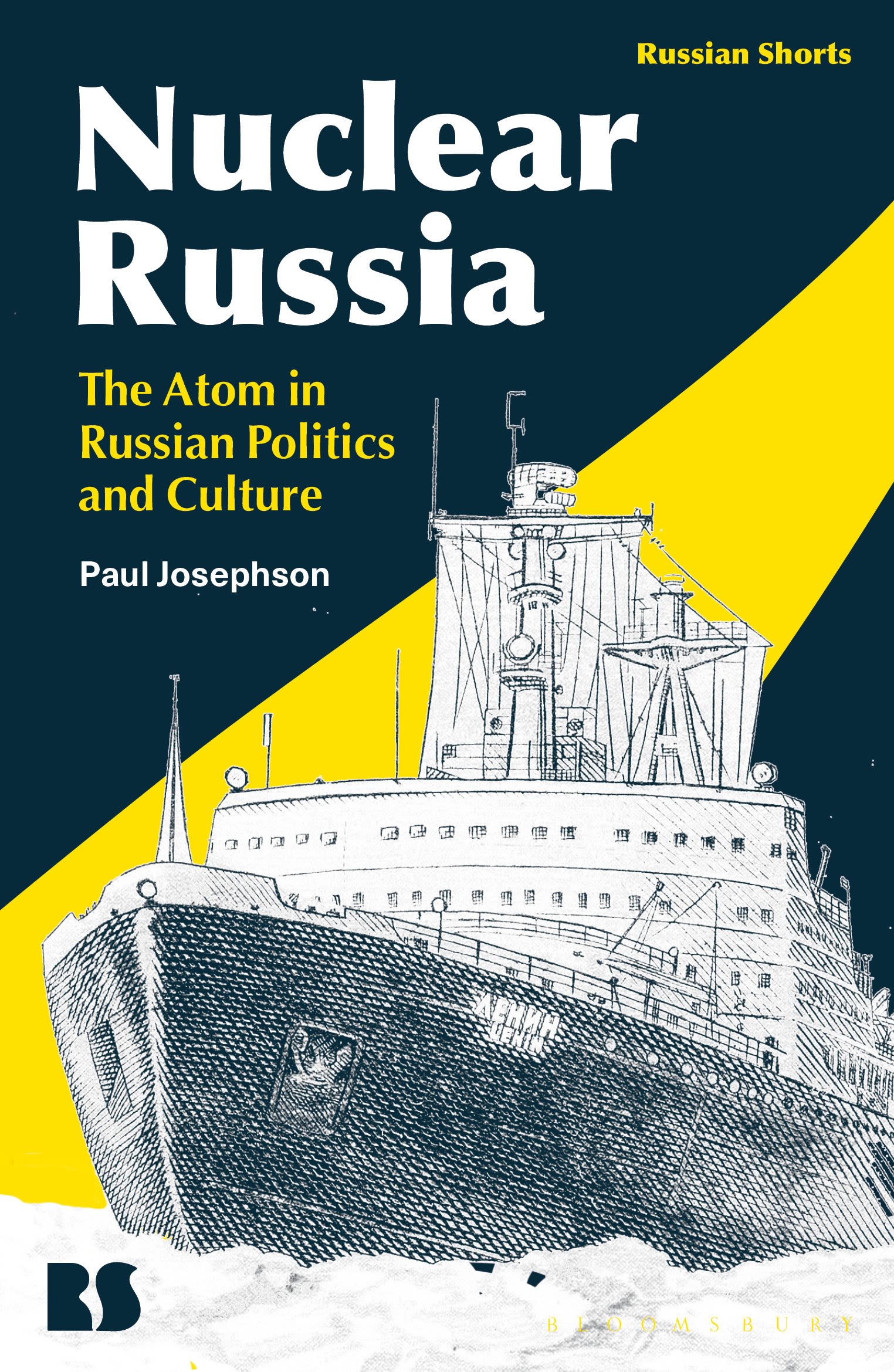 Nuclear Russia: The Atom in Russian Politics and Culture 1 Nuclear Russia: The Atom in Russian Politics and Culture
