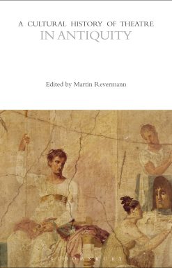 A Cultural History of Theatre in Antiquity
