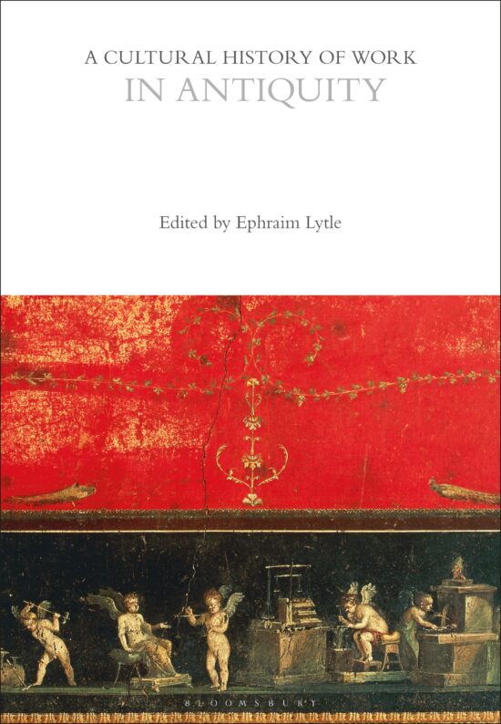 A Cultural History of Work in Antiquity