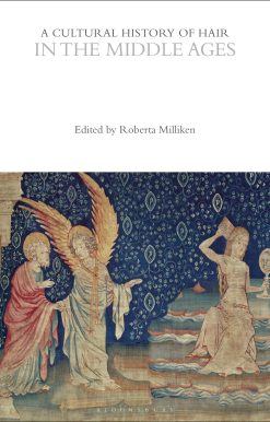 A Cultural History of Hair in the Middle Ages
