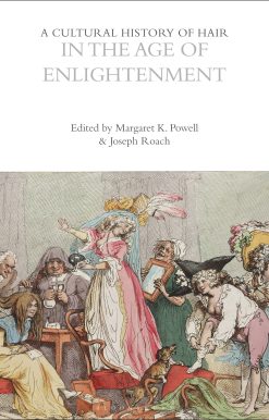 A Cultural History of Hair in the Age of Enlightenment