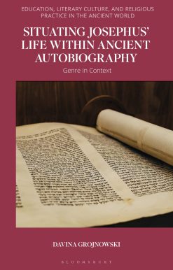 Situating Josephusâ€™ Life within Ancient Autobiography: Genre in Context