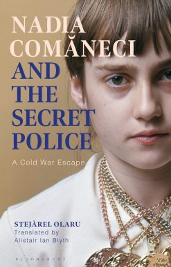 Nadia Comaneci and the Secret Police: A Cold War Escape