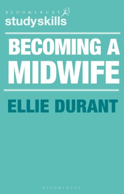 Becoming a Midwife: A Student Guide