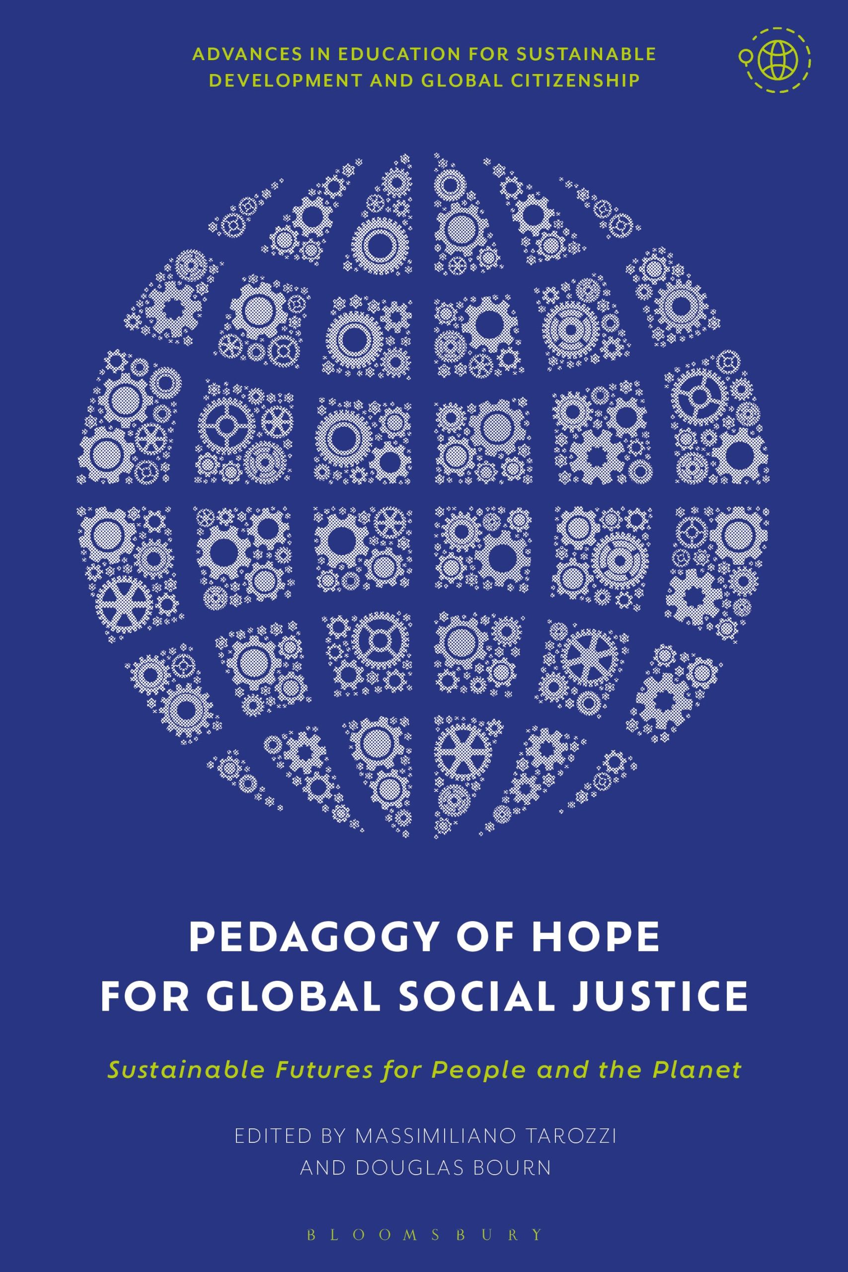 Pedagogy of Hope for Global Social Justice: Sustainable Futures for People and the Planet 1 Pedagogy of Hope for Global Social Justice: Sustainable Futures for People and the Planet