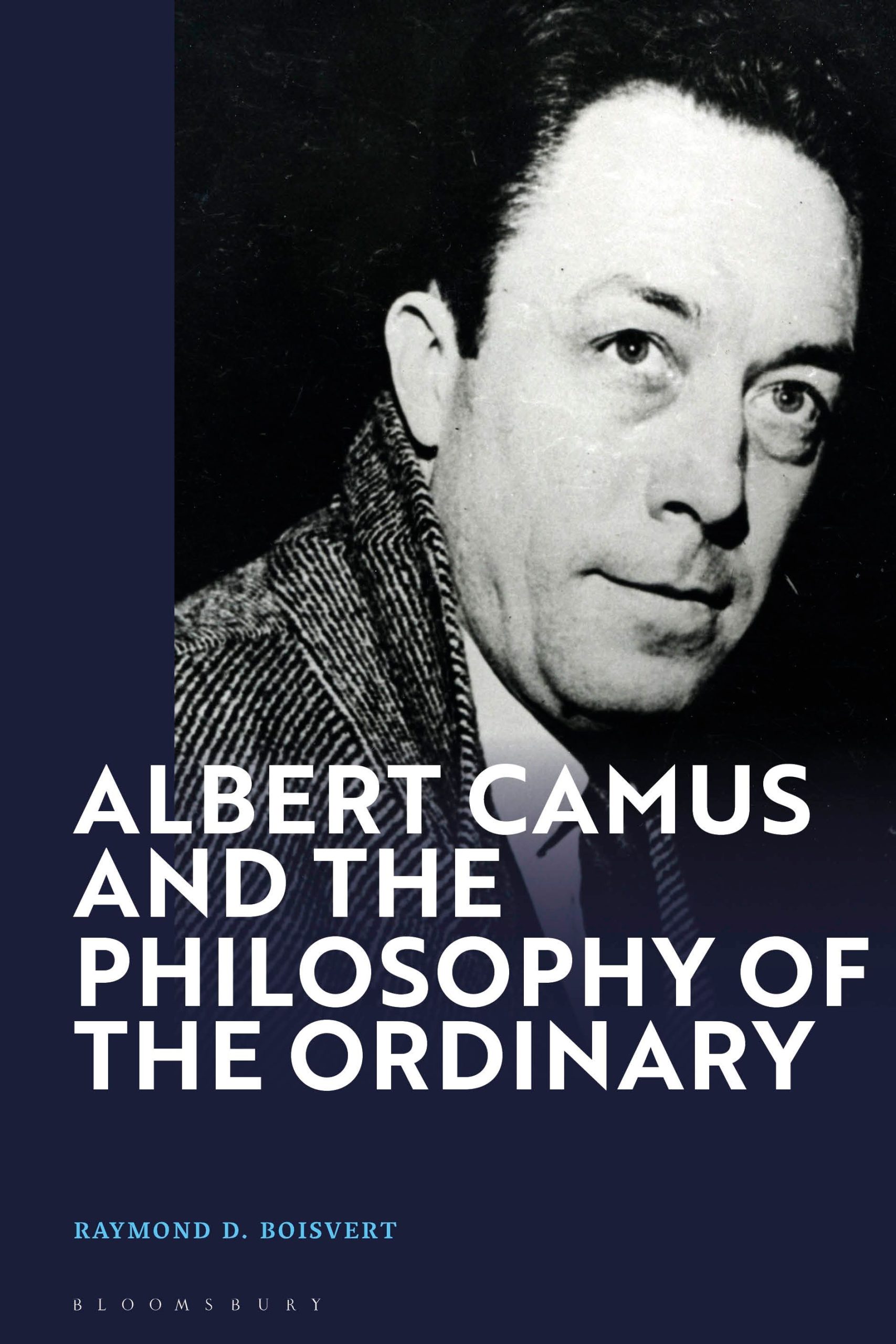 Albert Camus and the Philosophy of the Ordinary 1 Albert Camus and the Philosophy of the Ordinary