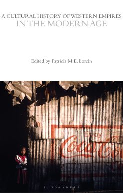 A Cultural History of Western Empires in the Modern Age
