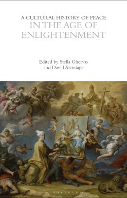 A Cultural History of Peace in the Age of Enlightenment