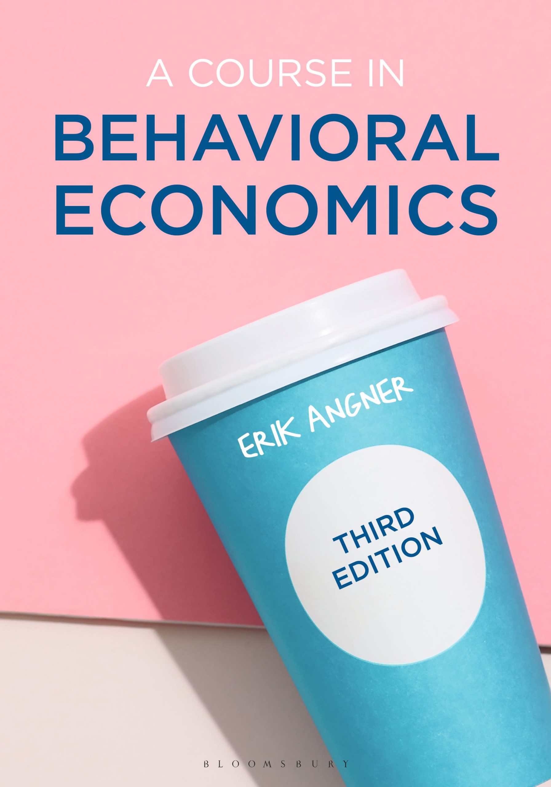 A Course in Behavioral Economics 1 A Course in Behavioral Economics
