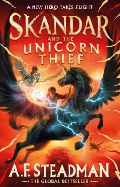 Skandar and the Unicorn Thief: The major new hit fantasy series