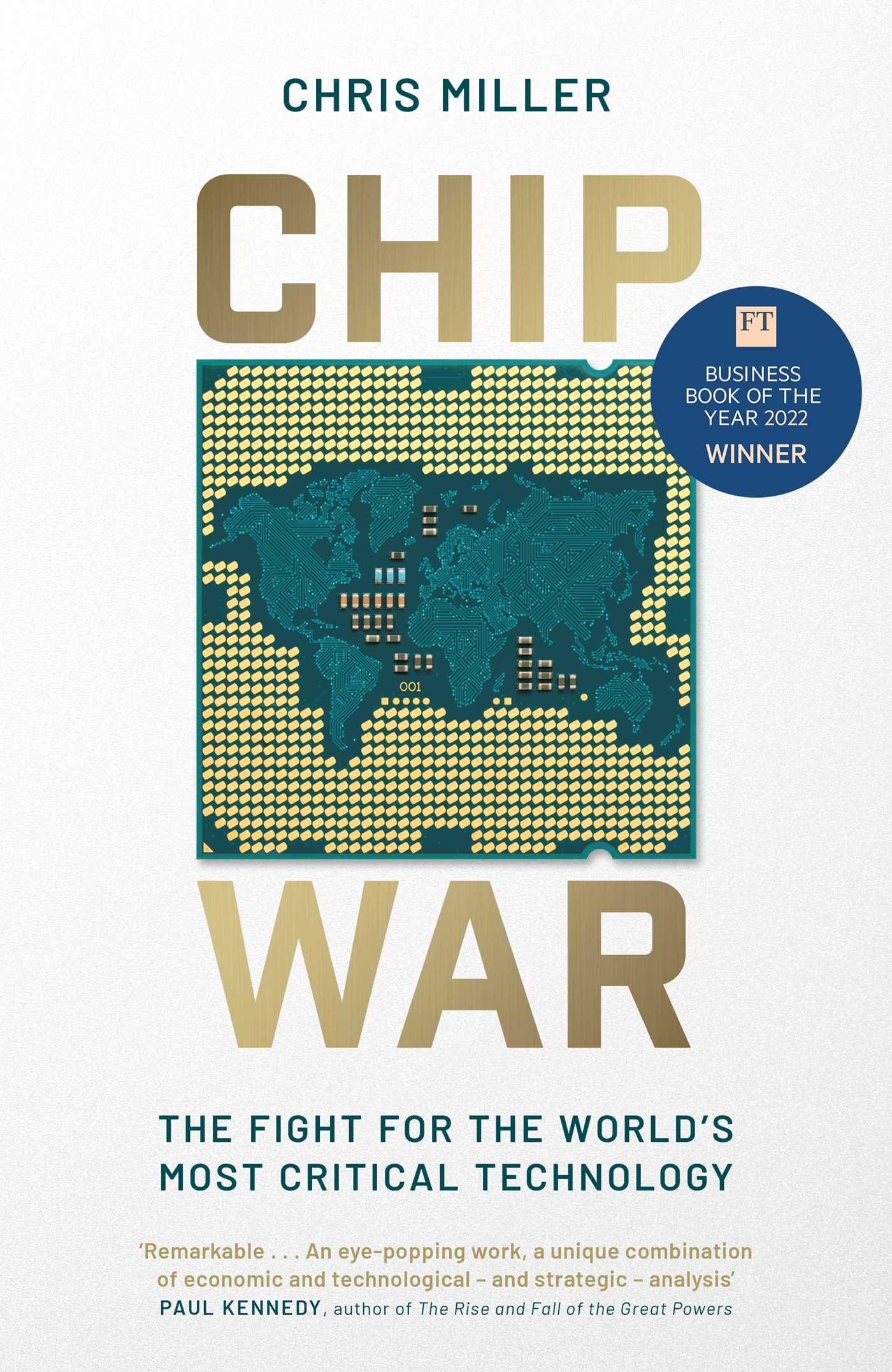 Chip War: The Fight for the World's Most Critical Technology 1 Chip War: The Fight for the World's Most Critical Technology