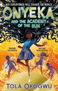 Onyeka and the Academy of the Sun: A superhero adventure perfect for Marvel and DC fans!
