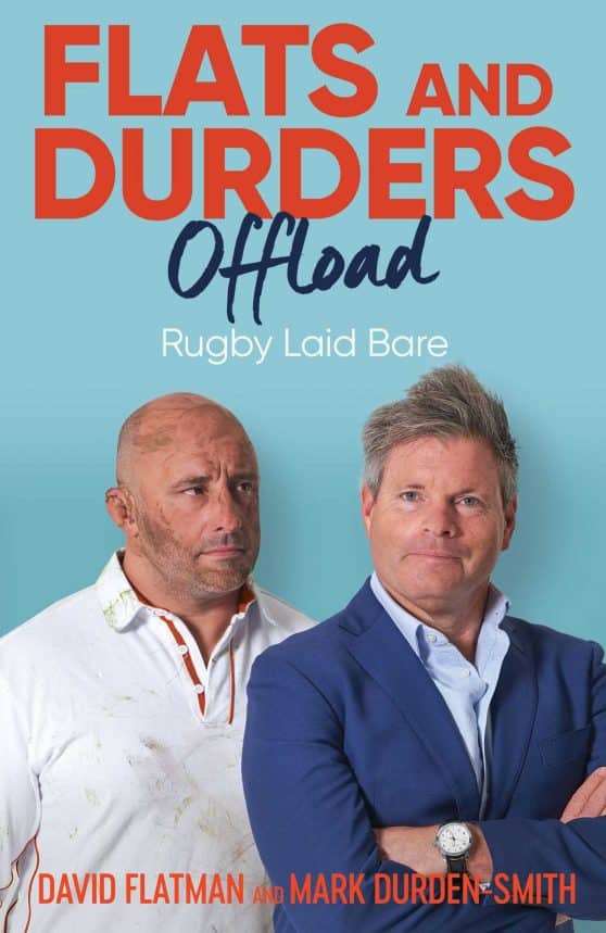 Flats and Durders Offload: Rugby Laid Bare
