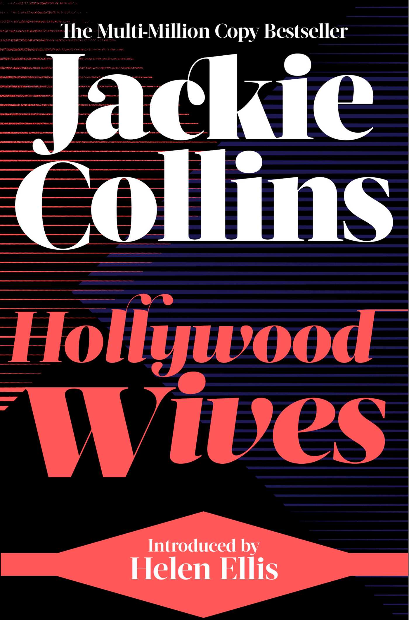 Hollywood Wives: introduced by Helen Ellis 1 Hollywood Wives: introduced by Helen Ellis