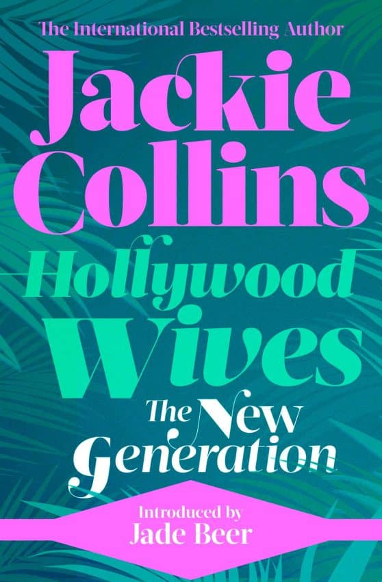 Hollywood Wives: The New Generation: introduced by Jade Beer