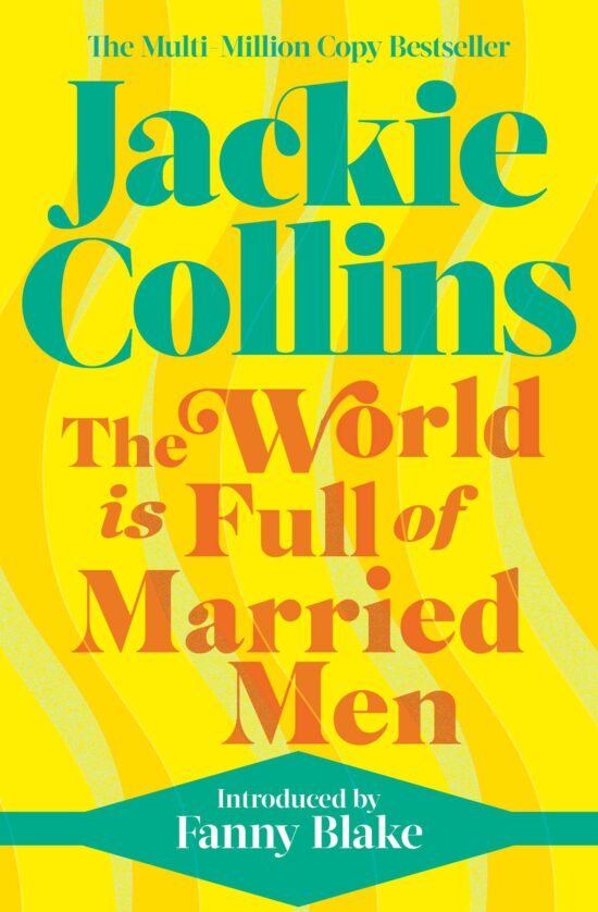 The World is Full of Married Men: introduced by Fanny Blake