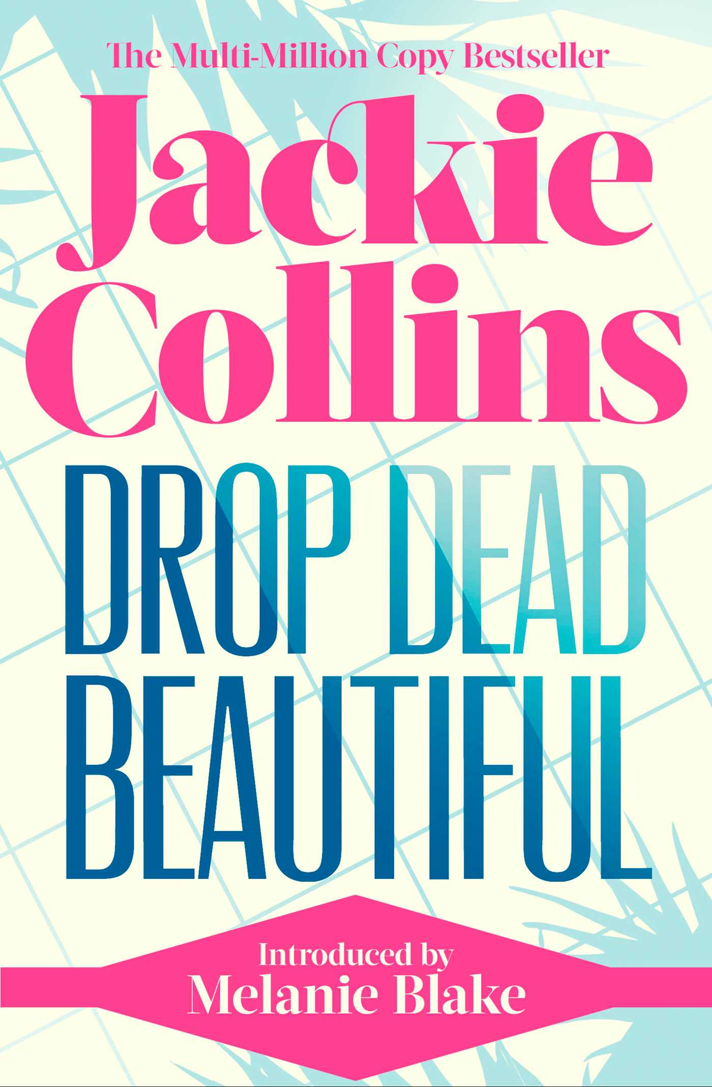 Drop Dead Beautiful: introduced by Melanie Blake 1 Drop Dead Beautiful: introduced by Melanie Blake