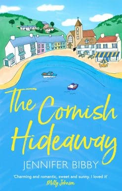 The Cornish Hideaway: 'A sun-drenched delight, an absolute joy!' HEIDI SWAIN