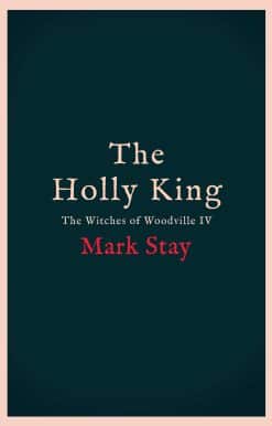 The Holly King: The Witches of Woodville 4