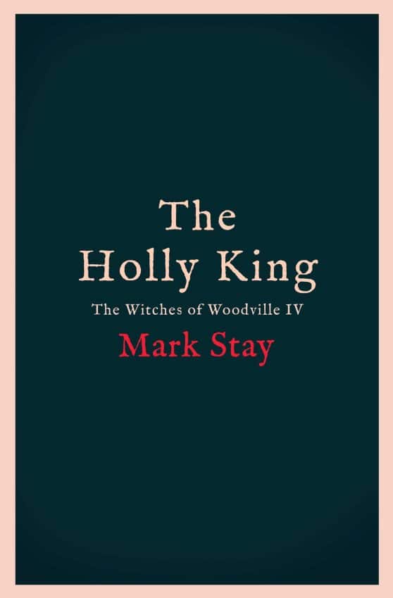 The Holly King: The Witches of Woodville 4