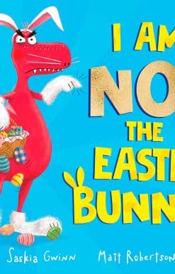 I Am Not the Easter Bunny!