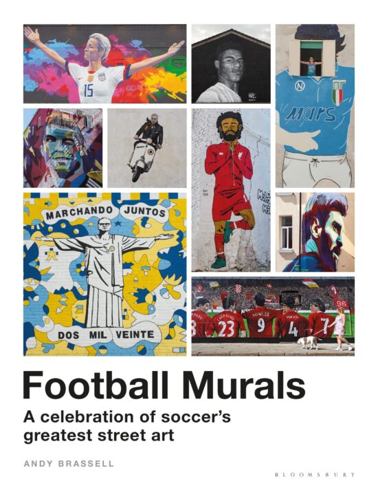 Football Murals: A Celebration of Soccerâ  Greatest Street Art