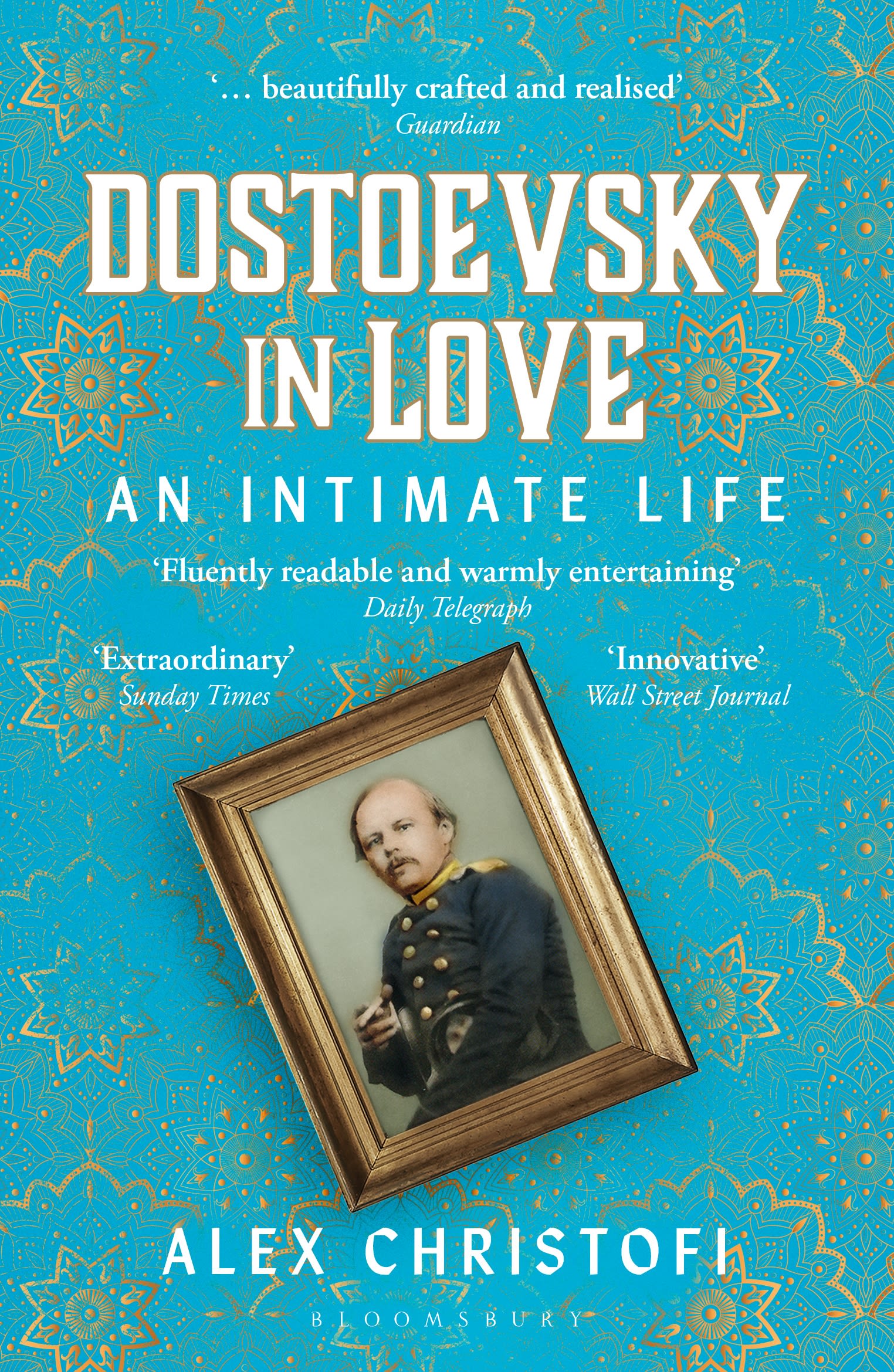 Dostoevsky in Love: An Intimate Life 1 Dostoevsky in Love: An Intimate Life