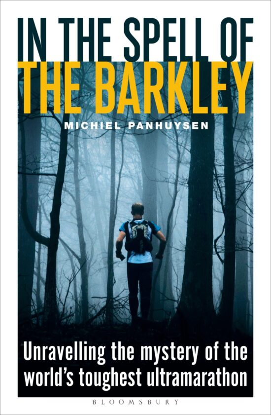 In the Spell of the Barkley: Unravelling the Mystery of the World's Toughest Ultramarathon