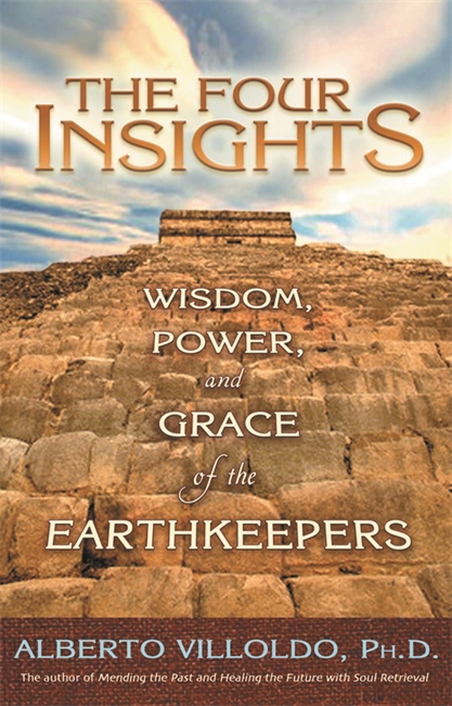 TheFour Insights: Wisdom, Power and Grace of the Earthkeepers