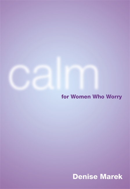 Calm: For Women Who Worry