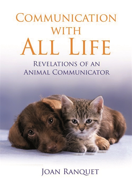 Communication With All Life: How to Understand and Talk to Animals