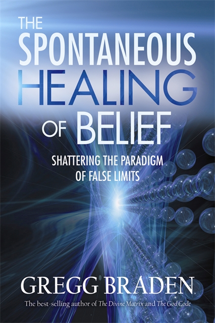 TheSpontaneous Healing of Belief: Shattering the Paradigm of False Limits