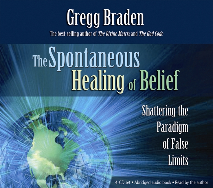 TheSpontaneous Healing of Belief: Shattering the Paradigm of False Limits