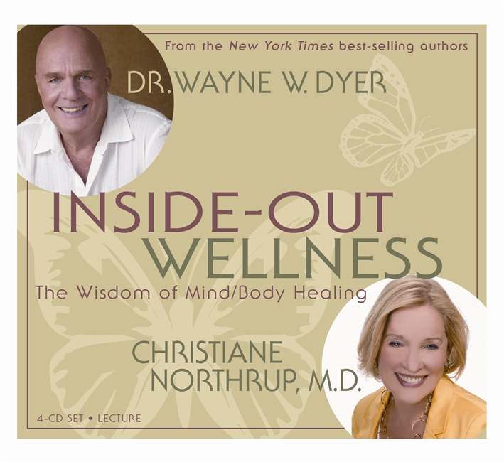 Inside-Out Wellness: The Wisdom of Mind / Body Healing
