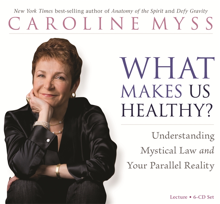 What Makes Us Healthy?: Understanding Mystical Law and Your Parallel Reality