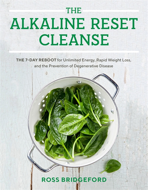 TheAlkaline Reset Cleanse: The 7-Day Reboot for Unlimited Energy, Rapid Weight Loss, and the Prevention of Degenerative Disease