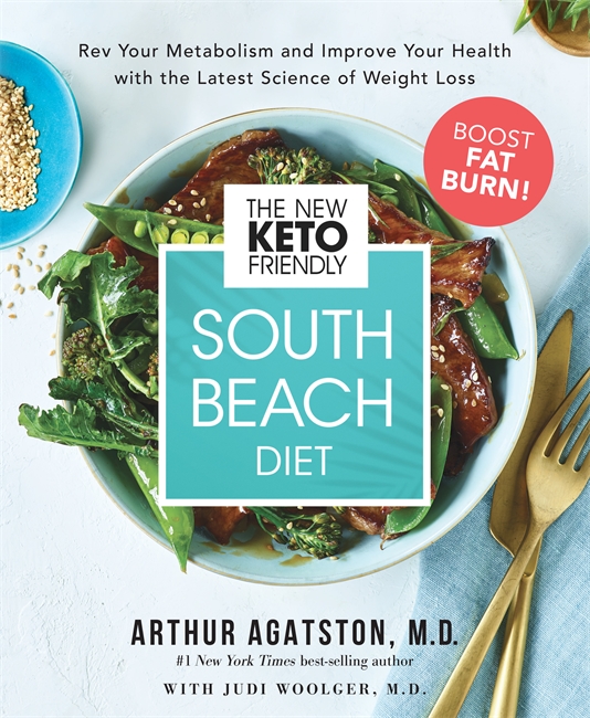 TheNew Keto-Friendly South Beach Diet: Rev Your Metabolism and Improve Your Health with the Latest Science of Weight Loss