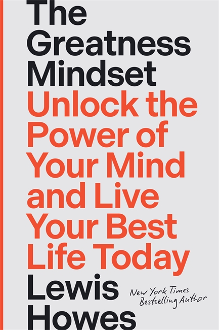 TheGreatness Mindset: Unlock the Power of Your Mind and Live Your Best Life Today