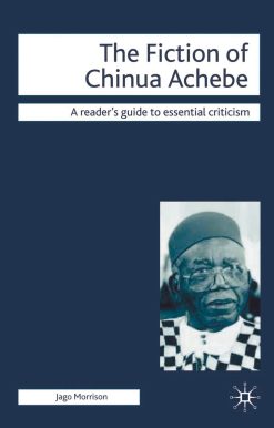 The Fiction of Chinua Achebe