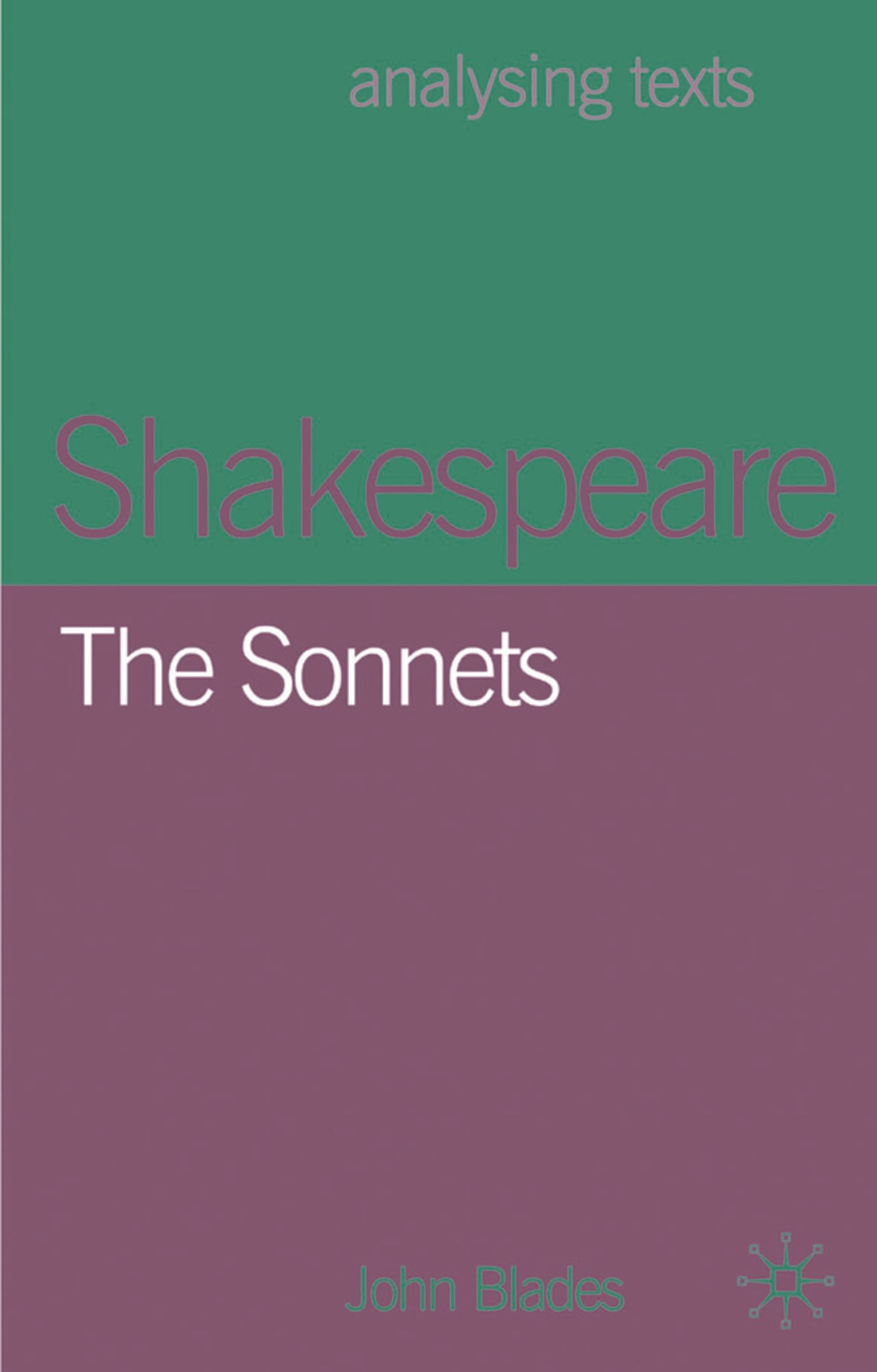 Shakespeare: The Sonnets 1 Shakespeare: The Sonnets