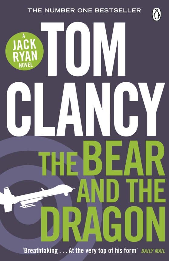 The Bear and the Dragon: INSPIRATION FOR THE THRILLING AMAZON PRIME SERIES JACK RYAN