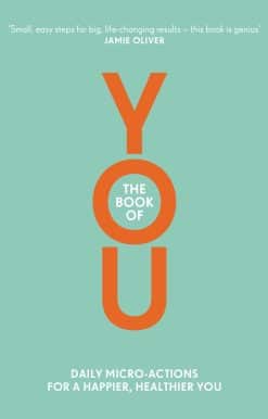 The Book of You: Daily Micro-Actions for a Happier, Healthier You
