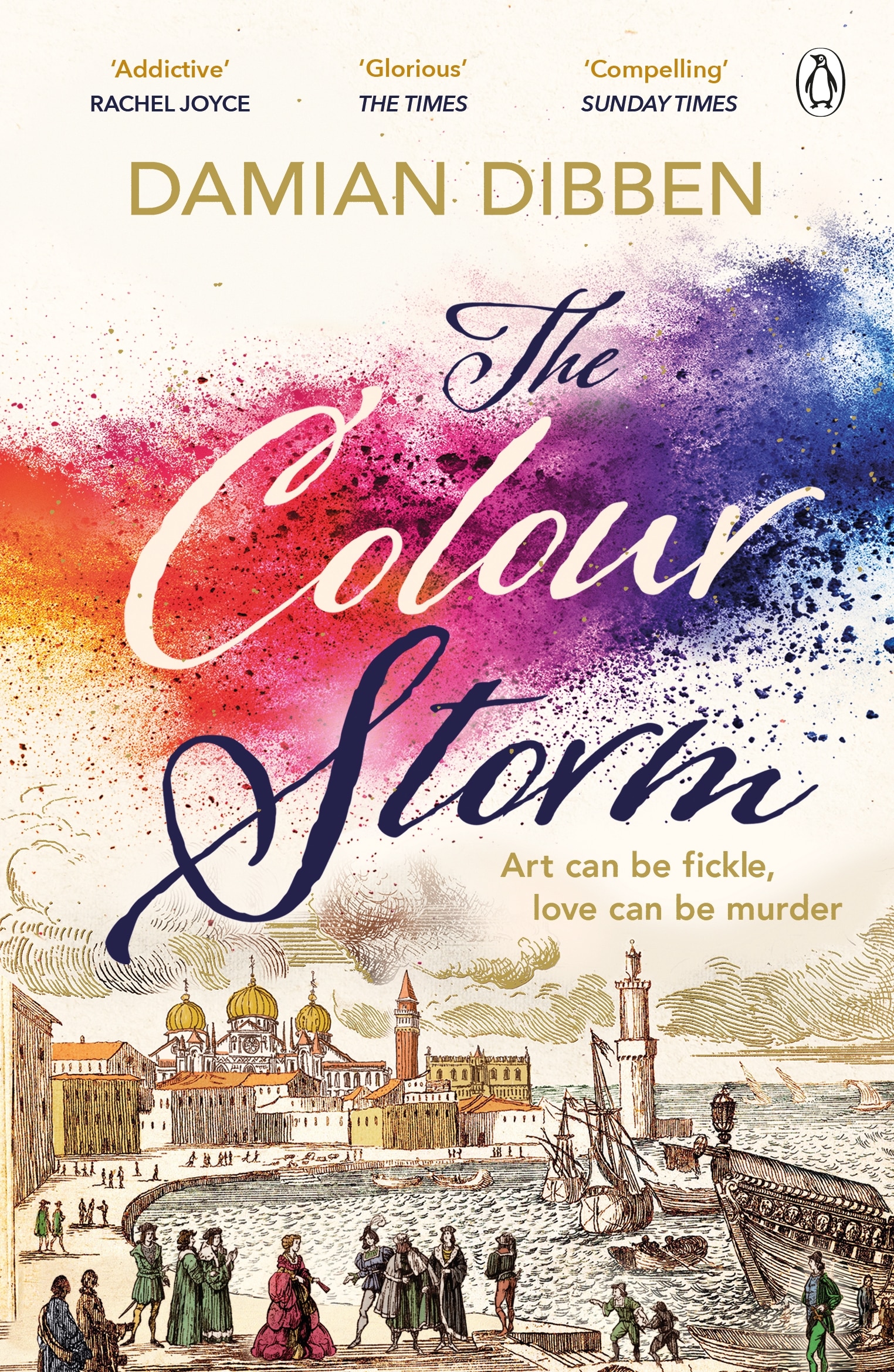 The Colour Storm: The compelling and spellbinding story of art and betrayal in Renaissance Venice 1 The Colour Storm: The compelling and spellbinding story of art and betrayal in Renaissance Venice