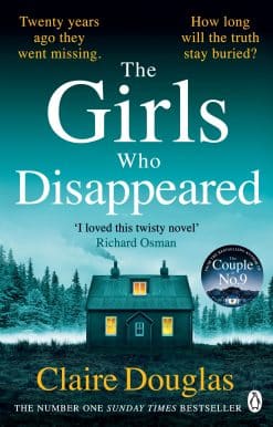 The Girls Who Disappeared: The No 1 bestselling Richard & Judy Pick I loved this twisty novel Richard Osman