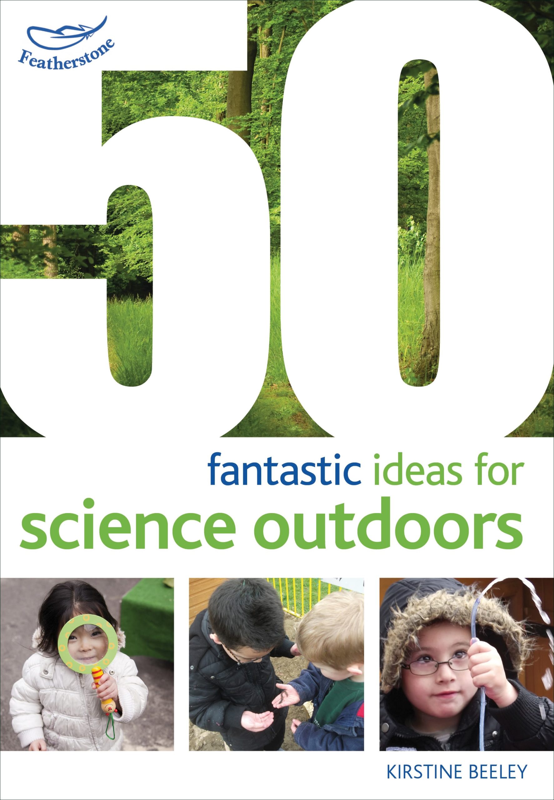 50 fantastic ideas for Science Outdoors 1 50 fantastic ideas for Science Outdoors