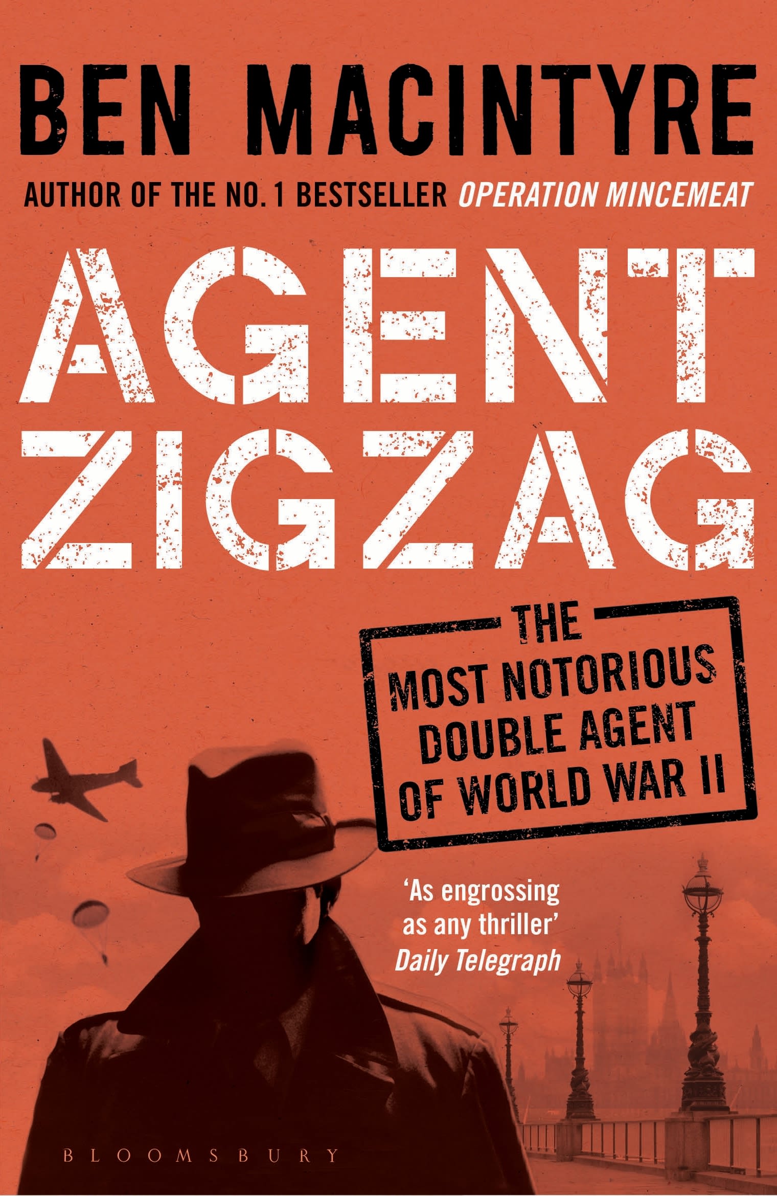 Agent Zigzag: The True Wartime Story of Eddie Chapman: Lover, Traitor, Hero, Spy 1 Agent Zigzag: The True Wartime Story of Eddie Chapman: Lover, Traitor, Hero, Spy